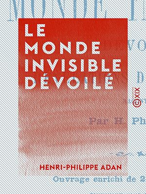 Téléchargez le livre :  Le Monde invisible dévoilé