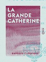 Télécharger le livre :  La Grande Catherine