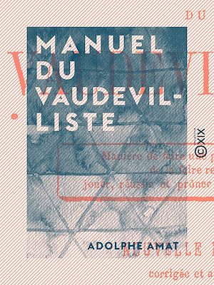 Téléchargez le livre :  Manuel du vaudevilliste
