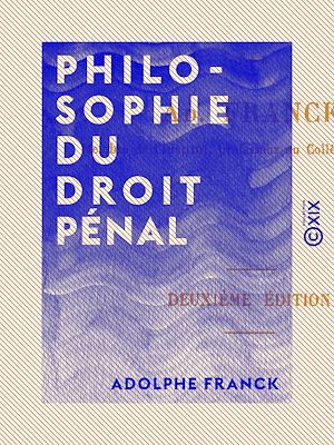 Téléchargez le livre :  Philosophie du droit pénal