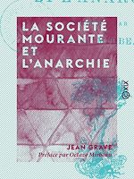 Télécharger le livre :  La Société mourante et l'anarchie