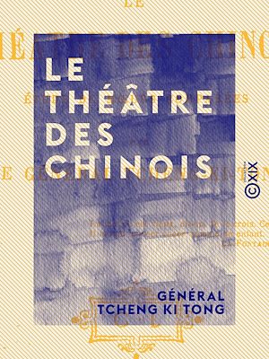 Téléchargez le livre :  Le Théâtre des Chinois