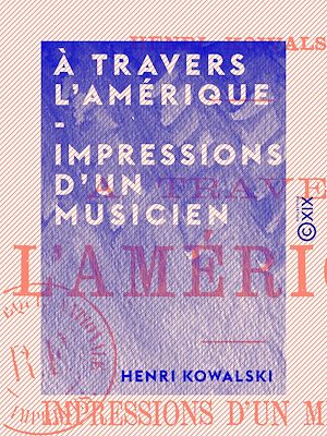 Téléchargez le livre :  À travers l'Amérique - Impressions d'un musicien