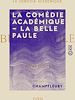 Télécharger le livre :  La Comédie académique - La Belle Paule
