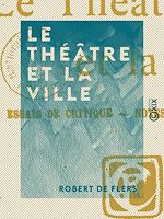 Download this eBook Le Théâtre et la Ville