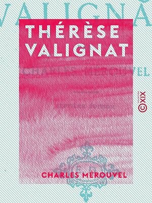Téléchargez le livre :  Thérèse Valignat