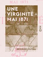 Download this eBook Une virginité - Mai 1871