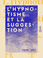 Télécharger le livre :  L'Hypnotisme et la Suggestion