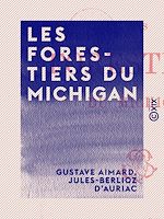 Télécharger le livre :  Les Forestiers du Michigan