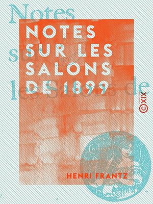 Téléchargez le livre :  Notes sur les salons de 1899