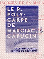 Télécharger le livre :  Le P. Polycarpe de Marciac, capucin