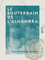 Télécharger le livre :  Le Souterrain de l'Alhambra