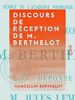 Télécharger le livre :  Discours de réception de M. Berthelot