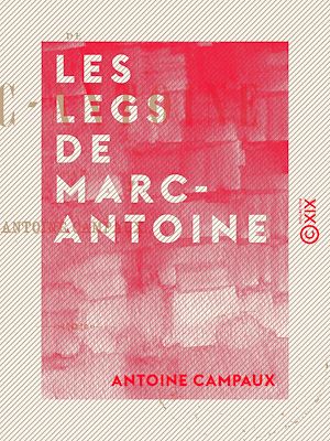 Téléchargez le livre :  Les Legs de Marc-Antoine