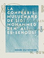 Télécharger le livre :  La Confrérie musulmane de Sîdi Mohammed Ben' Alî Es-Senoûsî