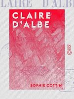 Télécharger le livre :  Claire d'Albe