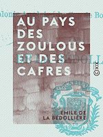 Télécharger le livre :  Au pays des Zoulous et des Cafres