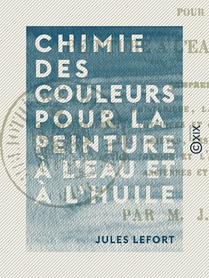 Téléchargez le livre :  Chimie des couleurs pour la peinture à l'eau et à l'huile