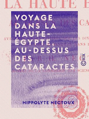 Téléchargez le livre :  Voyage dans la Haute-Égypte, au-dessus des cataractes