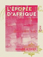 Télécharger le livre :  L'Épopée d'Afrique