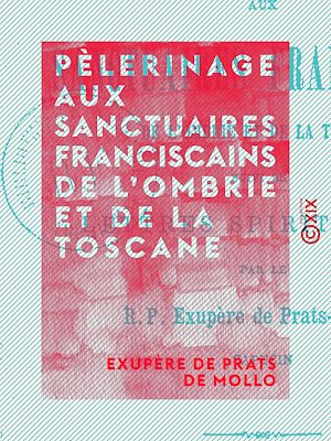 Download the eBook: Pèlerinage aux sanctuaires franciscains de l'Ombrie et de la Toscane