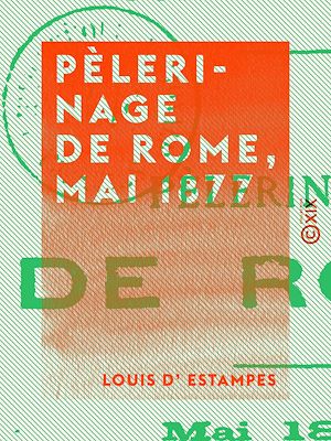 Download the eBook: Pèlerinage de Rome, mai 1877