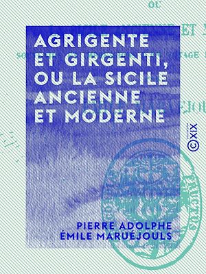 Téléchargez le livre :  Agrigente et Girgenti, ou La Sicile ancienne et moderne