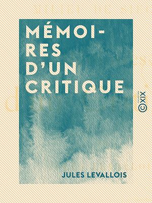 Téléchargez le livre :  Mémoires d'un critique