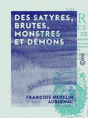 Téléchargez le livre :  Des satyres, brutes, monstres et démons