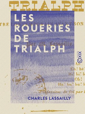 Téléchargez le livre :  Les Roueries de Trialph