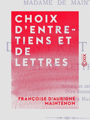 Téléchargez le livre :  Choix d'entretiens et de lettres