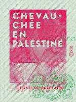 Télécharger le livre :  Chevauchée en Palestine