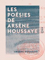 Télécharger le livre :  Les Poésies de Arsène Houssaye
