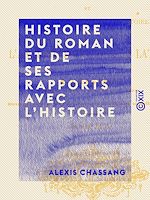 Télécharger le livre :  Histoire du roman et de ses rapports avec l'histoire