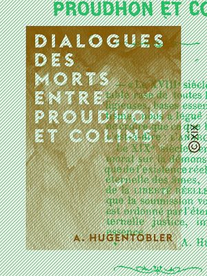Téléchargez le livre :  Dialogues des morts entre Proudhon et Colins