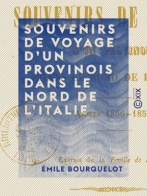 Téléchargez le livre :  Souvenirs de voyage d'un Provinois dans le nord de l'Italie