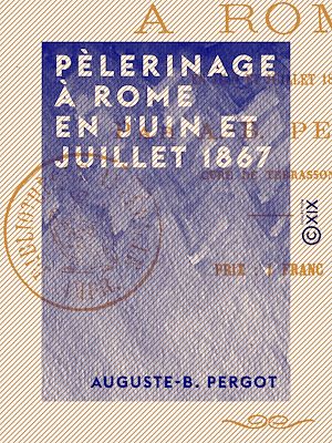 Download the eBook: Pèlerinage à Rome en juin et juillet 1867
