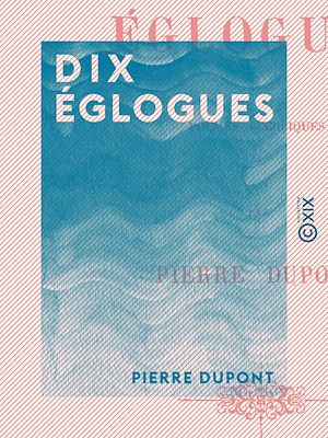 Téléchargez le livre :  Dix églogues