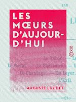 Télécharger le livre :  Les Mœurs d'aujourd'hui