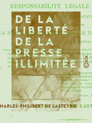 Téléchargez le livre :  De la liberté de la presse illimitée