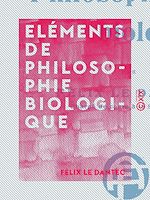 Télécharger le livre :  Eléments de philosophie biologique