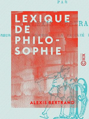 Téléchargez le livre :  Lexique de philosophie