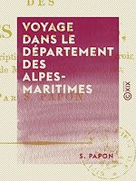Télécharger le livre :  Voyage dans le département des Alpes-Maritimes