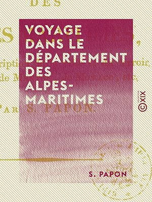 Téléchargez le livre :  Voyage dans le département des Alpes-Maritimes