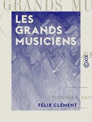 Téléchargez le livre :  Les Grands Musiciens