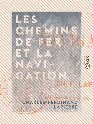 Téléchargez le livre :  Les chemins de fer et la navigation