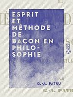 Download this eBook Esprit et méthode de Bacon en philosophie