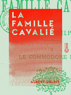 Téléchargez le livre :  La Famille Cavalié