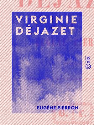 Téléchargez le livre :  Virginie Déjazet