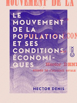 Téléchargez le livre :  Le Mouvement de la population et ses conditions économiques